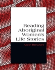 Image for Reading Aboriginal Women&#39;s Life Stories