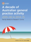 Image for A Decade of Australian General Practice Activity 2005-06 to 2014-15