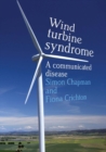 Image for Wind Turbine Syndrome : A Communicated Disease