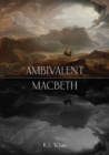 Image for Ambivalent Macbeth
