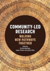Image for Community-Led Research : Walking New Pathways Together