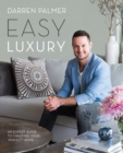 Image for Easy Luxury : An Expert Guide to Creating Your Perfect Home
