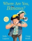 Image for Where are You, Banana?