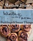 Image for Winter on the Farm: Puddings and Sweet Things