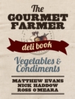 Image for Gourmet Farmer Deli Book: Vegetables and Condiments