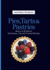Image for Mastering the Basics: Pies, Tarts &amp; Pastries