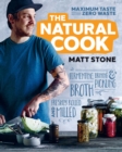 Image for The natural cook  : maximum taste, zero waste