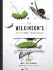 Image for Mr Wilkinson&#39;s favourite vegetables  : a cookbook to celebrate the seasons