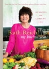 Image for My kitchen year  : 136 recipes that saved my life