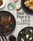 Image for Neil Perry&#39;s Good Cooking