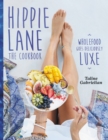 Image for Hippie Lane  : the cookbook