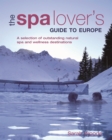 Image for Spa Lover&#39;s Guide to Europe