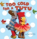 Image for Too cold for a tutu
