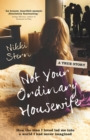 Image for Not your ordinary housewife: how the man I loved led me into a life I had never imagined