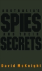 Image for Australia&#39;s Spies and their Secrets