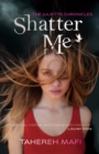 Image for Shatter Me: The Juliette Chronicles Book 1