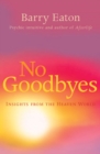 Image for No goodbyes: insights from the heaven world
