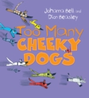 Image for Too Many Cheeky Dogs