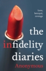 Image for The infidelity diaries: three sisters - love, betrayal, revenge.