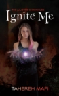 Image for Ignite Me: The Juliette Chronicles Book 3