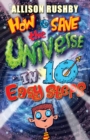 Image for How to Save the Universe in Ten Easy Steps