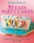 Image for 50 Easy Party Cakes