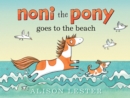 Image for Noni the Pony goes to the beach