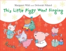 Image for This little piggy went singing