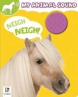 Image for My Animal Sound: Neigh, Neigh!