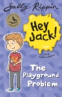 Image for Hey Jack! The Playground Problem