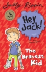 Image for Hey Jack! The Bravest Kid