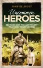Image for Uncommon heroes: the hard men and raw talent that built rugby league