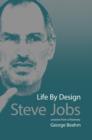 Image for Steve Jobs&#39; life by design: lessons for a visionary