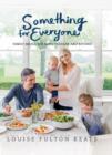 Image for Something for everyone: family meals for baby, toddler and beyond
