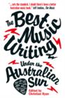 Image for Best Music Writing Under the Australian Sun