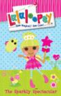 Image for Lalaloopsy: The Sparkly Spectacular.