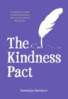Image for The Kindness Pact: 8 Promises to Make You Feel Good About Who You Are and the Life You Live