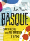 Image for Basque: Spanish recipes from San Sebastian &amp; beyond