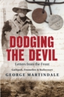 Image for Dodging the devil: letters from the front