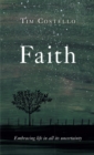 Image for Faith: embracing life in all its uncertainty