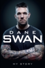 Image for Dane Swan: my story