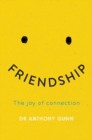 Image for Friendship: the joy of connection
