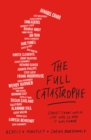 Image for Full Catastrophe : Stories From When Life Was So Bad It Was Funny