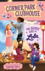 Image for Corner Park Clubhouse #2: The Secret Life of Lola