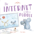 Image for Big Hug Book: The Internet is Like a Puddle