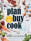Image for The Plan Buy Cook Book: Plan Once, Eat Well All Week