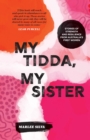 Image for My Tidda, My Sister: Stories of Strength and Resilience from Australia&#39;s First Women