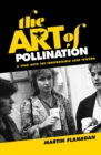 Image for The art of pollination: the irrepressible Jane Tewson
