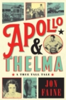 Image for Apollo and Thelma: a true tall tale