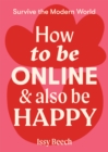 Image for How to be online and also be happy